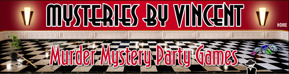 MYSTERIES BY VINCENT - Murder Mystery Party Games